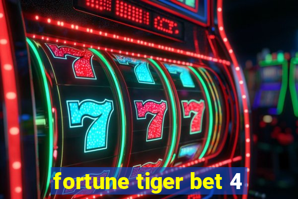 fortune tiger bet 4