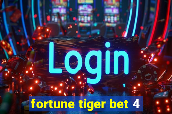 fortune tiger bet 4