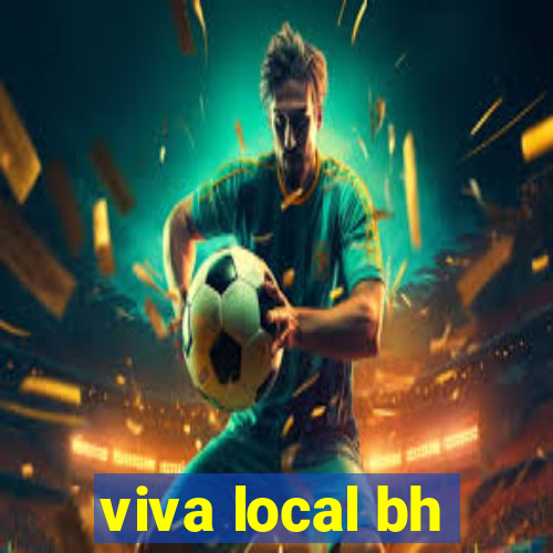 viva local bh