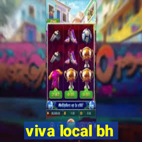 viva local bh