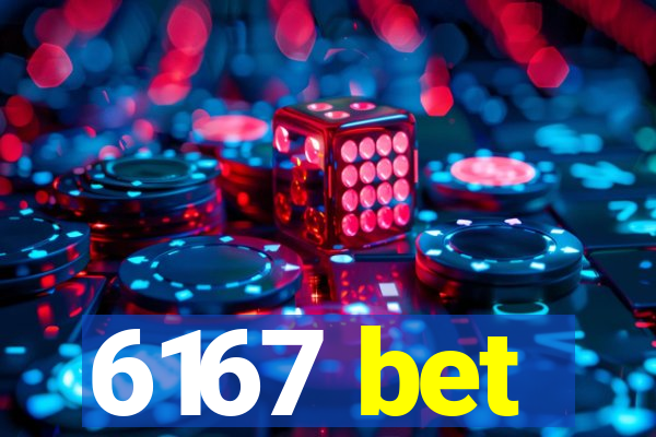 6167 bet