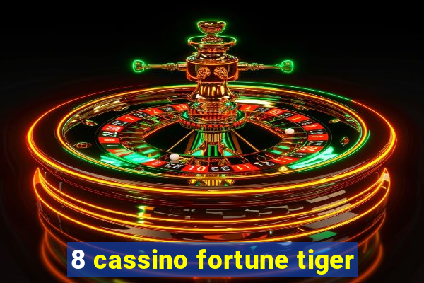 8 cassino fortune tiger