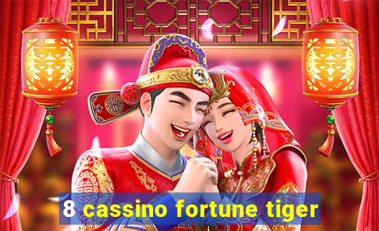 8 cassino fortune tiger