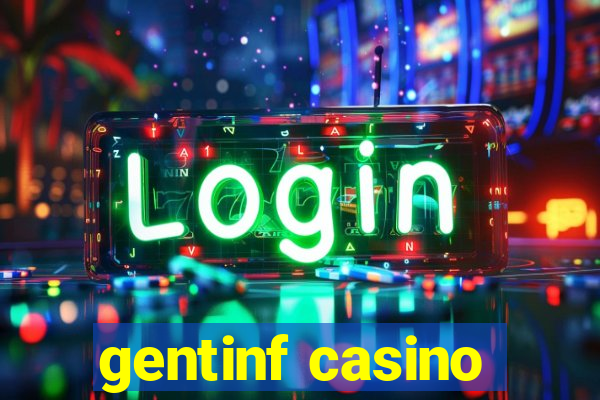 gentinf casino