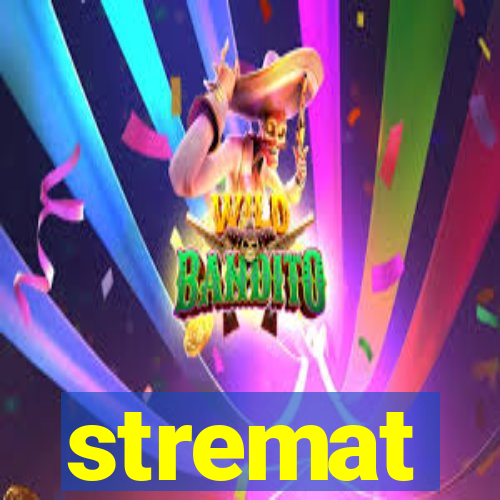 stremat