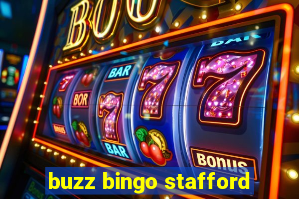 buzz bingo stafford