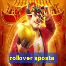 rollover aposta