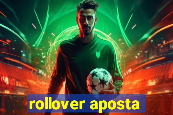 rollover aposta