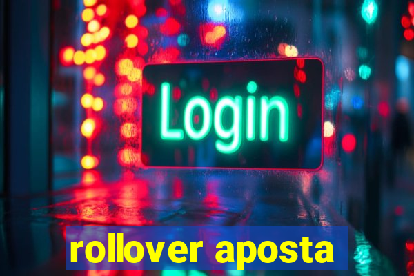 rollover aposta