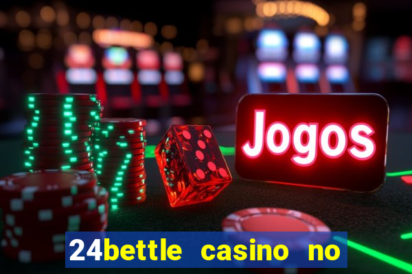 24bettle casino no deposit bonus codes