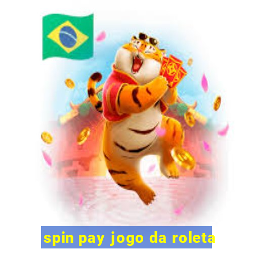 spin pay jogo da roleta