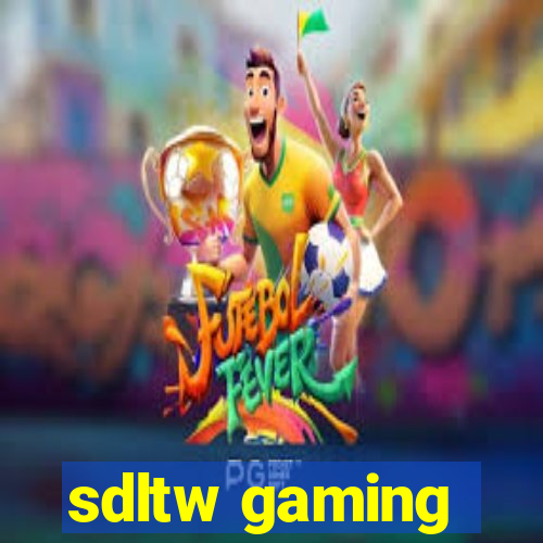 sdltw gaming