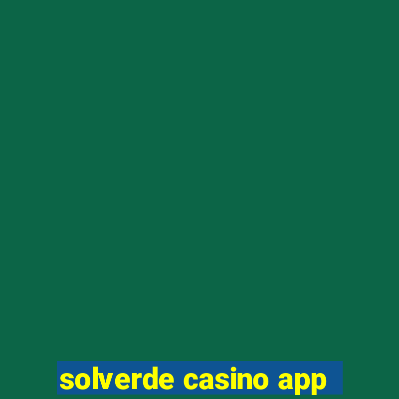 solverde casino app