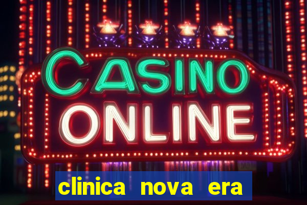 clinica nova era vila maria