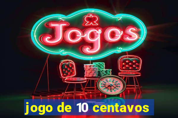 jogo de 10 centavos