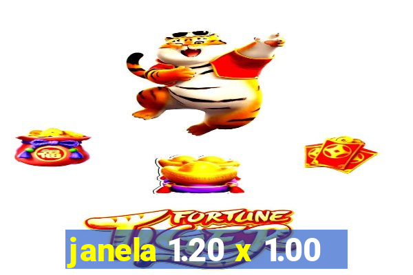 janela 1.20 x 1.00