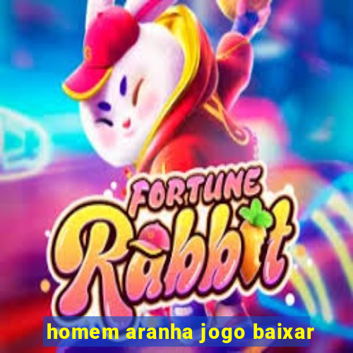 homem aranha jogo baixar