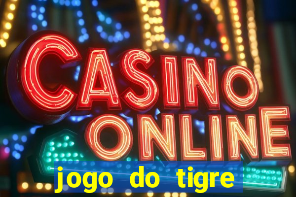 jogo do tigre falso dinheiro infinito