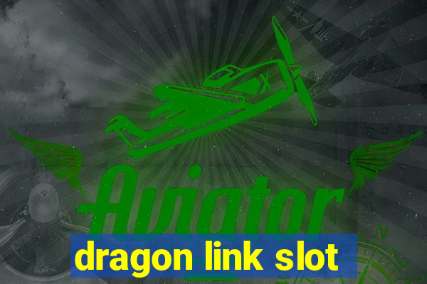 dragon link slot