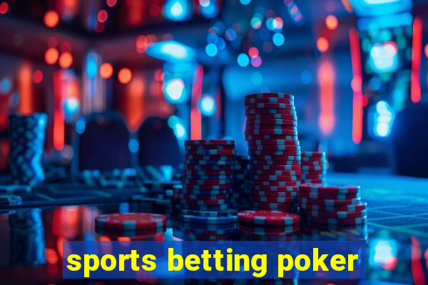 sports betting poker