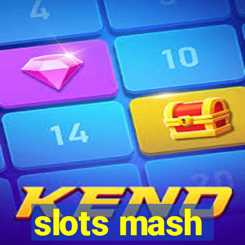 slots mash