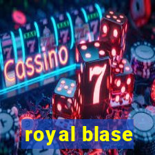 royal blase