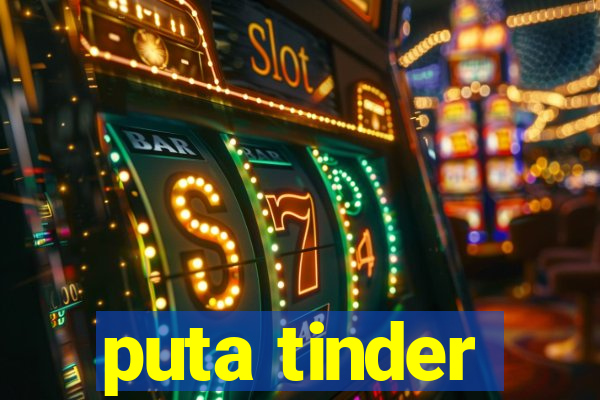 puta tinder