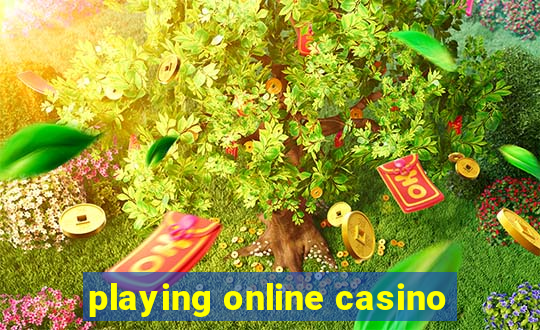 playing online casino