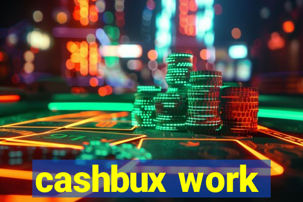 cashbux work