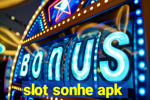 slot sonhe apk