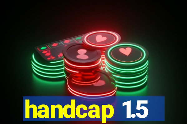 handcap 1.5