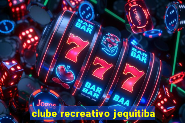 clube recreativo jequitiba