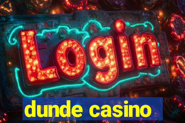 dunde casino