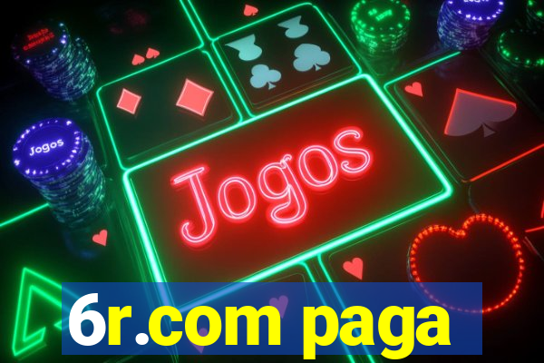 6r.com paga