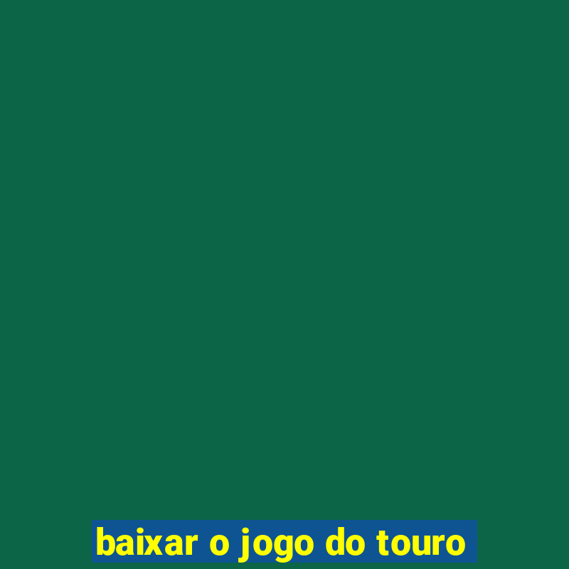 baixar o jogo do touro