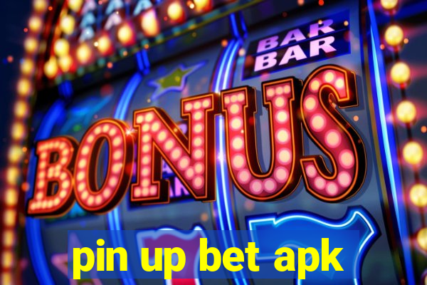 pin up bet apk