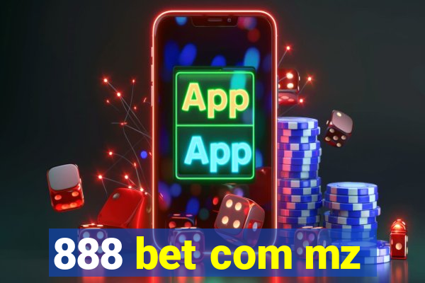 888 bet com mz