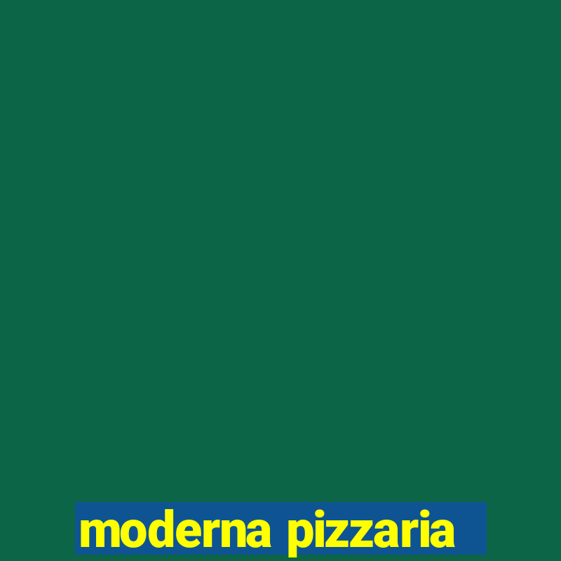 moderna pizzaria