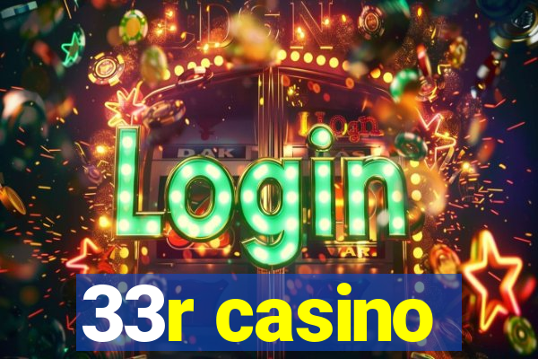 33r casino