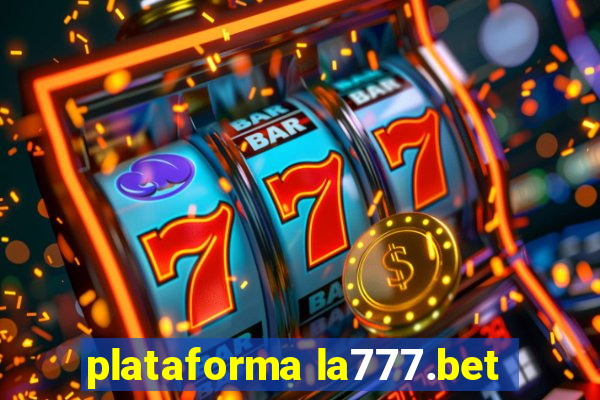 plataforma la777.bet