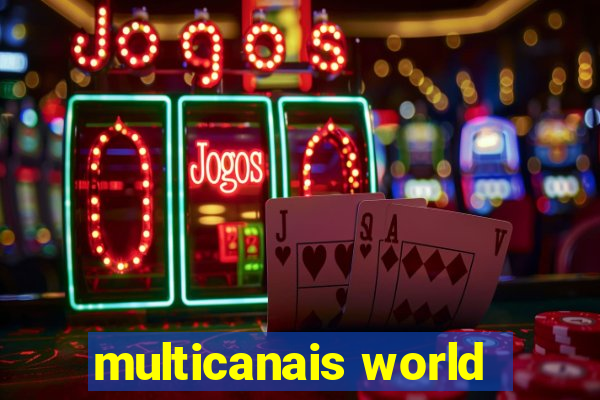 multicanais world