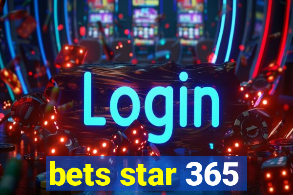 bets star 365