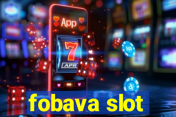 fobava slot