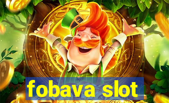 fobava slot