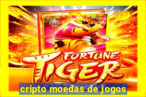 cripto moedas de jogos