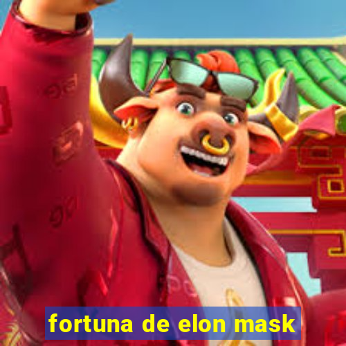 fortuna de elon mask