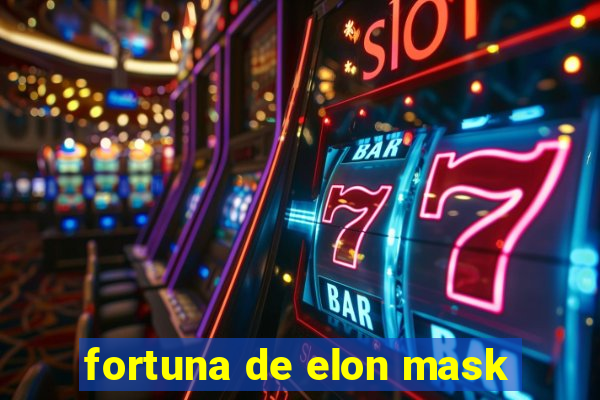 fortuna de elon mask