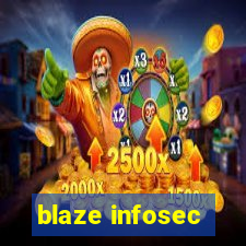 blaze infosec