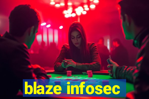 blaze infosec