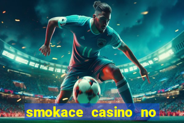 smokace casino no deposit bonus codes